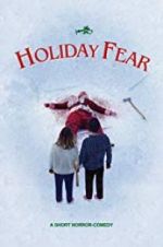 Watch Holiday Fear Nowvideo