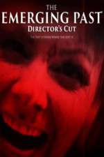 Watch The Emerging Past Director\'s Cut Nowvideo