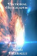 Watch National Geographic Alien Fireballs Nowvideo