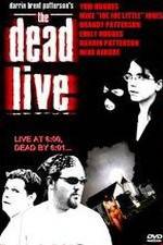 Watch The Dead Live Nowvideo