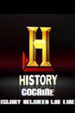 Watch History Channel Cocaine History Between the Lines Nowvideo