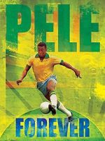 Watch Pele Forever Nowvideo