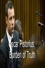 Watch Oscar Pistorius Burden of Truth Nowvideo