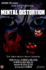 Watch Mental Distortion Nowvideo