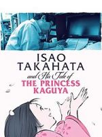 Watch Isao Takahata and His Tale of Princess Kaguya Nowvideo