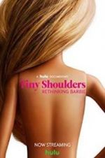 Watch Tiny Shoulders, Rethinking Barbie Nowvideo