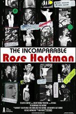 Watch The Incomparable Rose Hartman Nowvideo