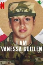 Watch I Am Vanessa Guillen Nowvideo