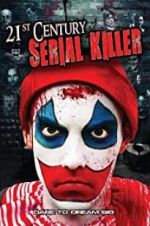 Watch 21st Century Serial Killer Nowvideo