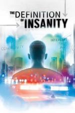 Watch The Definition of Insanity Nowvideo