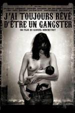 Watch J'ai toujours reve d'etre un gangster or I always wanted to be a gangster Nowvideo