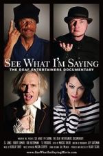 Watch See What I\'m Saying: The Deaf Entertainers Documentary Nowvideo