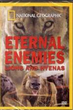 Watch National Geographic Eternal Enemies: Lions and Hyenas Nowvideo