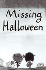 Watch Missing Halloween Nowvideo