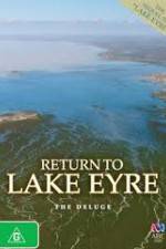 Watch Return To Lake Eyre The Deluge Nowvideo