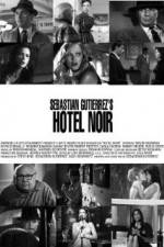 Watch Hotel Noir Nowvideo