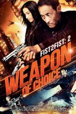 Watch Fist 2 Fist 2: Weapon of Choice Nowvideo