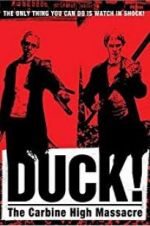 Watch Duck! The Carbine High Massacre Nowvideo