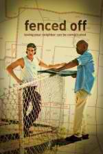 Watch Fenced Off Nowvideo
