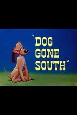 Watch Dog Gone South (Short 1950) Nowvideo