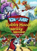 Watch Tom and Jerry: Robin Hood and His Merry Mouse Nowvideo
