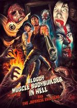 Watch Bloody Muscle Body Builder in Hell Nowvideo