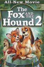 Watch The Fox and the Hound 2 Nowvideo