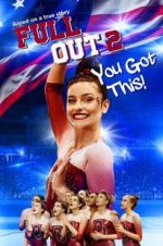 Watch Full Out 2: You Got This! Nowvideo