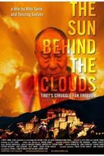 Watch The Sun Behind the Clouds Tibet's Struggle for Freedom Nowvideo