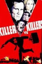 Watch Killer vs Killers Nowvideo