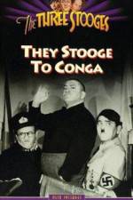 Watch They Stooge to Conga Nowvideo