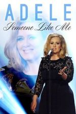 Watch Adele: Someone Like Me Nowvideo
