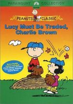 Watch Lucy Must Be Traded, Charlie Brown (TV Short 2003) Nowvideo