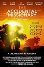 Watch The Accidental Missionary Nowvideo