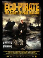 Watch Eco-Pirate: The Story of Paul Watson Nowvideo