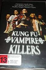 Watch Kung Fu Vampire Killers Nowvideo