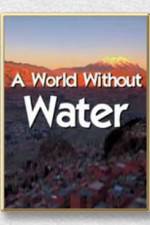 Watch A World Without Water Nowvideo