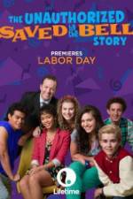 Watch The Unauthorized Saved by the Bell Story Nowvideo