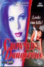 Watch Crowned and Dangerous Nowvideo