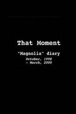 Watch That Moment: Magnolia Diary Nowvideo