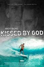 Watch Andy Irons: Kissed by God Nowvideo