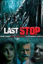 Watch The Last Stop Nowvideo