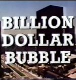Watch The Billion Dollar Bubble Nowvideo