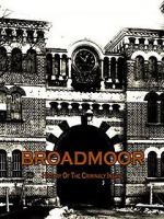 Watch Broadmoor: A History of the Criminally Insane Nowvideo