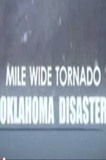 Watch Mile Wide Tornado: Oklahoma Disaster Nowvideo