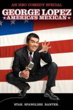 Watch George Lopez: America's Mexican Nowvideo