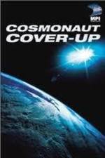 Watch The Cosmonaut Cover-Up Nowvideo