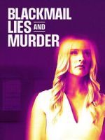 Watch Blackmail, Lies and Murder Nowvideo