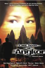 Watch Last Seen at Angkor Nowvideo