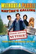 Watch Without a Paddle: Nature's Calling Nowvideo